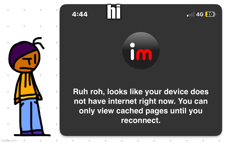 Guh?? | hi | image tagged in guh | made w/ Imgflip meme maker