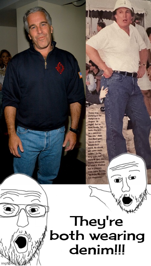 And the Saga of the Jeans Continues to Evolve | They're both wearing denim!!! | made w/ Imgflip meme maker