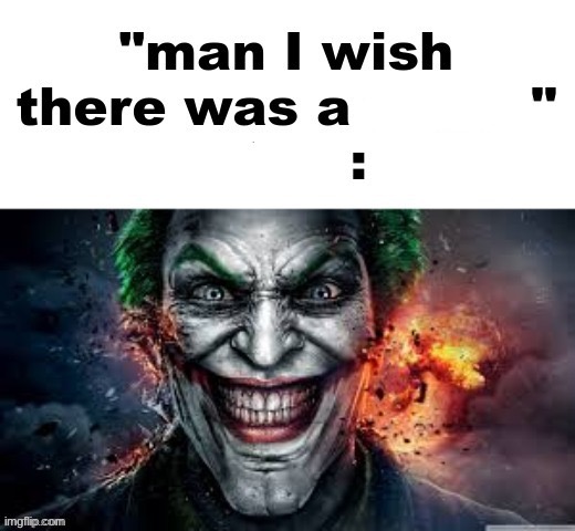 man I wish there was a | i see you reading; the description gtfo | image tagged in man i wish there was a | made w/ Imgflip meme maker