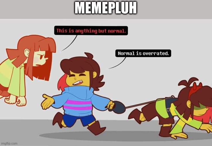 https://imgflip.com/i/a1u7k9 | MEMEPLUH | image tagged in twin runes normal s overrated | made w/ Imgflip meme maker