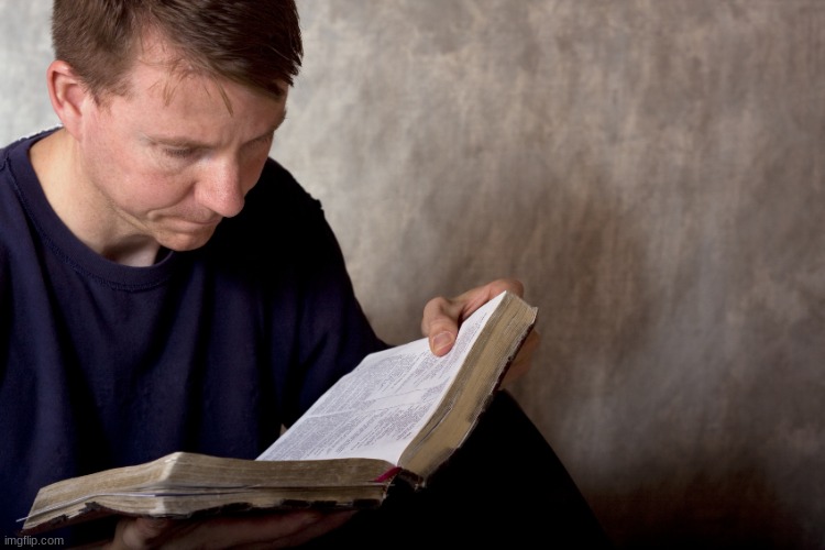 man reading bible | image tagged in man reading bible | made w/ Imgflip meme maker