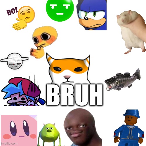 BRUH | made w/ Imgflip meme maker
