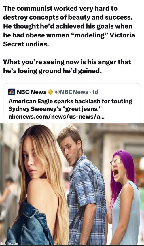 Real reason for Sydney Sweeney uproar | image tagged in cultural marxism,beauty | made w/ Imgflip meme maker