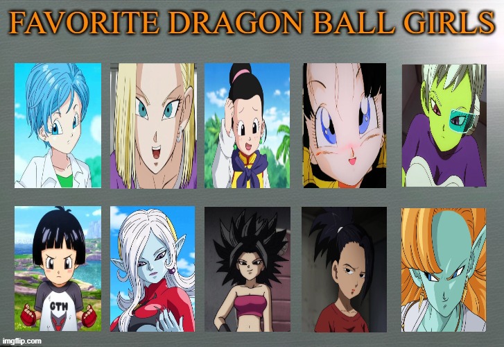favorite dragon ball girls | image tagged in favorite dragon ball girls,anime,dragon ball z,toei animation,anime memes,akira | made w/ Imgflip meme maker