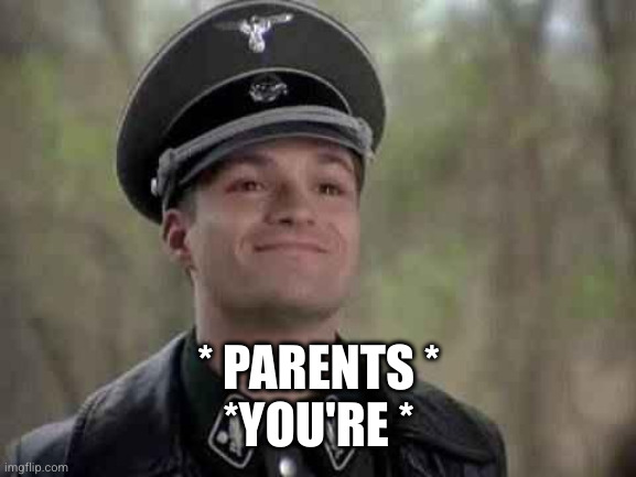 grammar nazi | * PARENTS *
*YOU'RE * | image tagged in grammar nazi | made w/ Imgflip meme maker