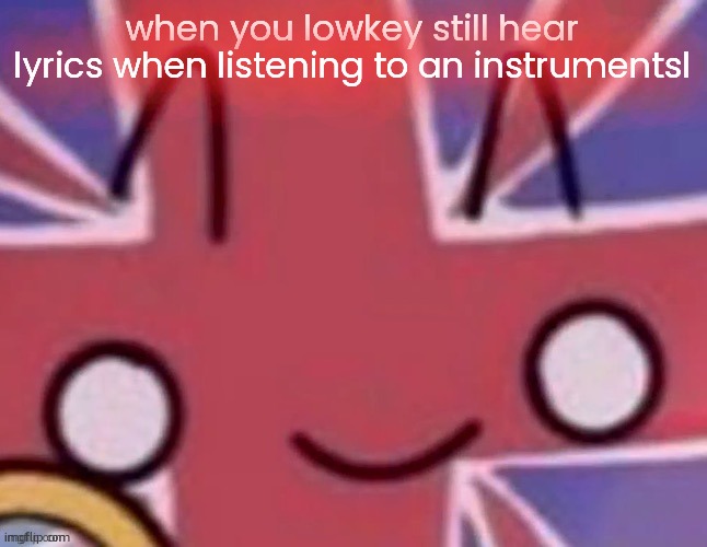 Britain | when you lowkey still hear lyrics when listening to an instrumentsl | image tagged in britain | made w/ Imgflip meme maker
