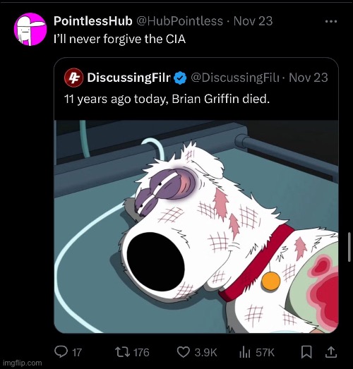 image tagged in family guy,brian griffin,cia,memes,shitpost | made w/ Imgflip meme maker