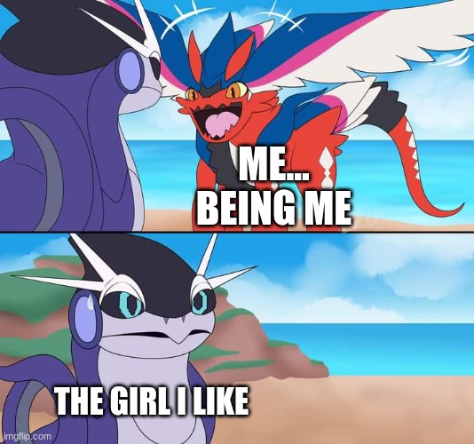 koraidon is goated tho | ME... BEING ME; THE GIRL I LIKE | image tagged in koraidon's wings,koraidon,miraidon,pokemon,crush,oh wow are you actually reading these tags | made w/ Imgflip meme maker