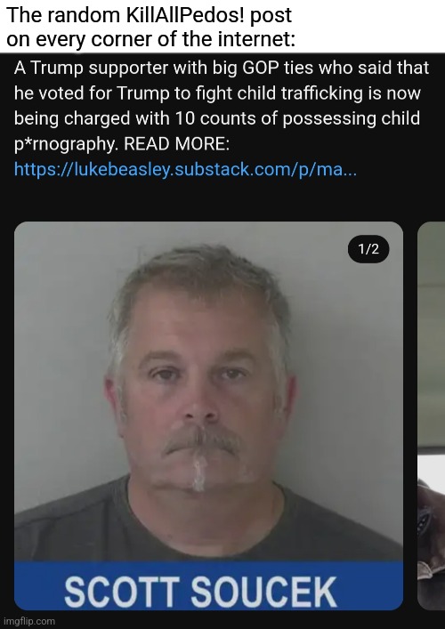 "US GOOD KRIS CHINZ IS ALWAYS SCREAMIN ABT KILLIN PEDOS Y AINT THE OTHER SIDE HMM??!!" | The random KillAllPedos! post on every corner of the internet: | image tagged in virtue signalling,hypocrisy | made w/ Imgflip meme maker