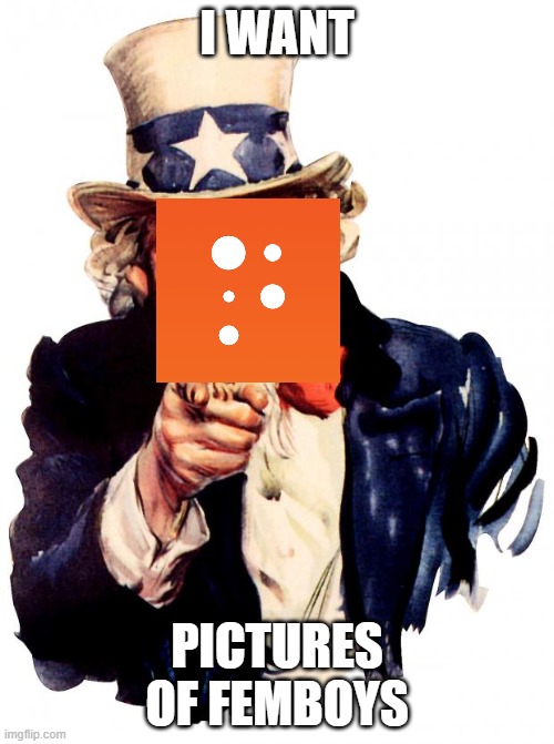 What "Men should not be in women's clothing" really means. | I WANT; PICTURES OF FEMBOYS | image tagged in memes,uncle sam,prageru,femboys | made w/ Imgflip meme maker