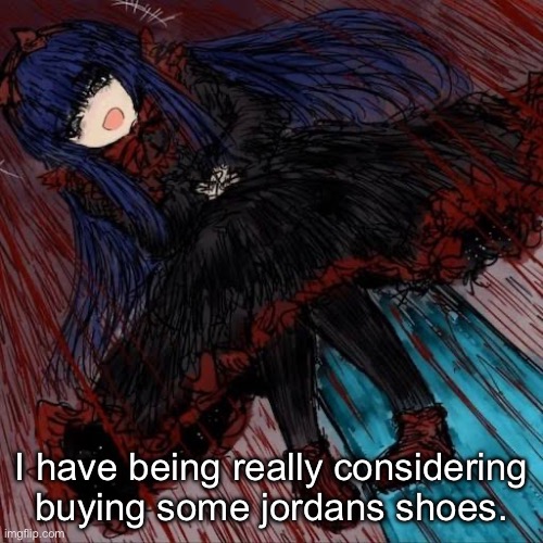 Mabel | I have being really considering buying some jordans shoes. | image tagged in mabel | made w/ Imgflip meme maker