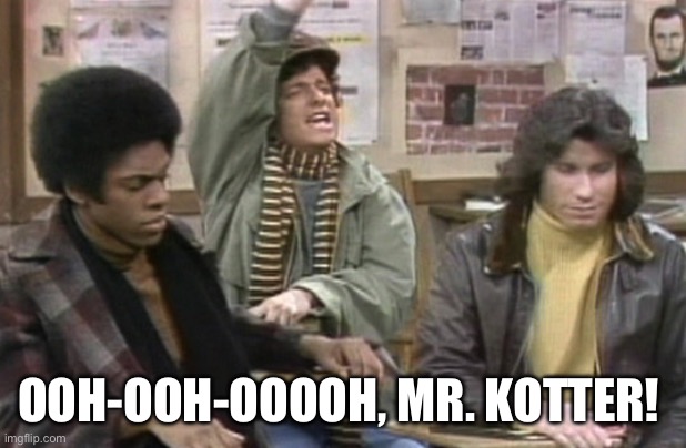 HORSHACK | OOH-OOH-OOOOH, MR. KOTTER! | image tagged in horshack | made w/ Imgflip meme maker