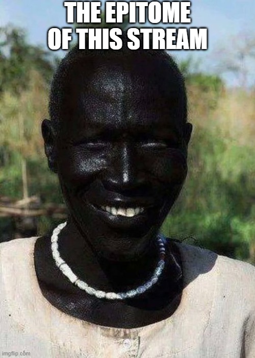 Dark!!! | THE EPITOME OF THIS STREAM | image tagged in dark humor | made w/ Imgflip meme maker