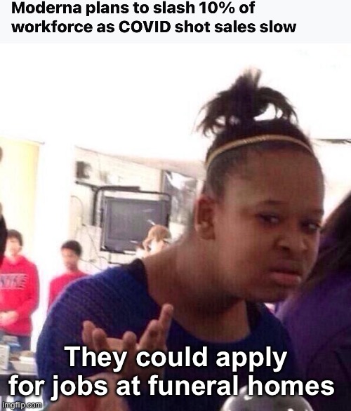 Perfect undertaker material | They could apply for jobs at funeral homes | image tagged in memes,black girl wat,political meme,government corruption | made w/ Imgflip meme maker