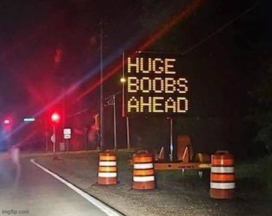image tagged in road sign | made w/ Imgflip meme maker
