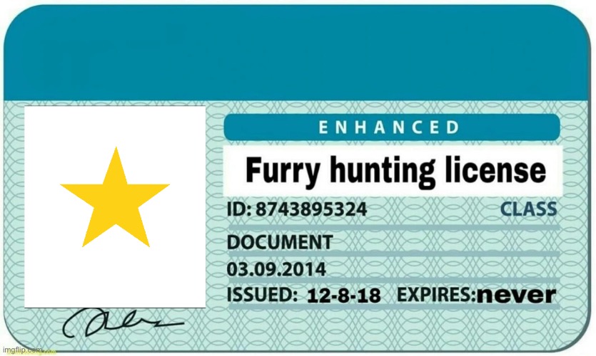 furry hunting license | image tagged in furry hunting license | made w/ Imgflip meme maker
