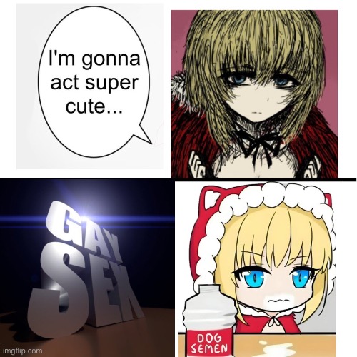 do we make this a trend or no | image tagged in i m gonna act super cute | made w/ Imgflip meme maker