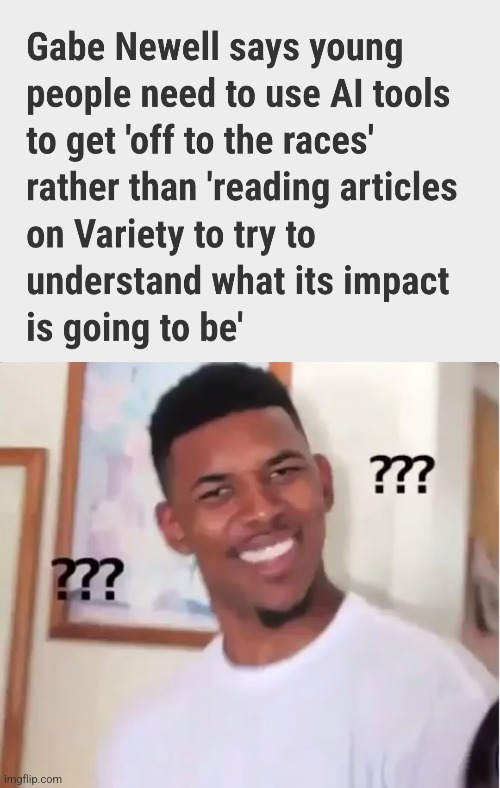 Or how bout boycott AI? | image tagged in confused nick young,nuh uh | made w/ Imgflip meme maker
