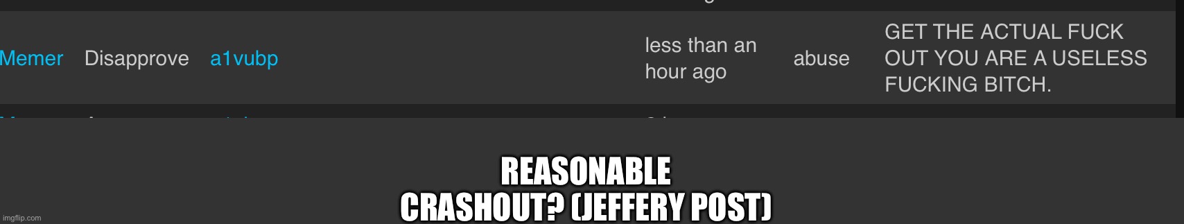 REASONABLE CRASHOUT? (JEFFERY POST) | made w/ Imgflip meme maker