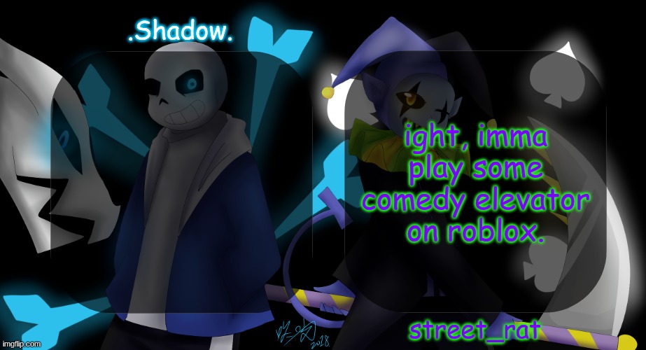 street and moons shared temp | ight, imma play some comedy elevator on roblox. | image tagged in street and moons shared temp | made w/ Imgflip meme maker