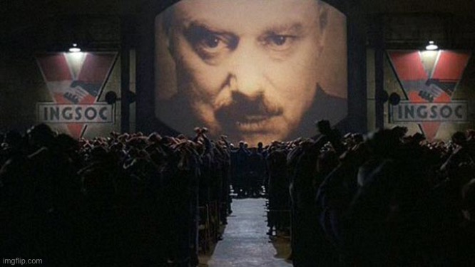 Big brother is watching | image tagged in 1984,big brother | made w/ Imgflip meme maker