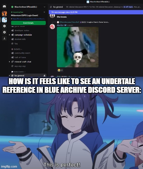 BRUH | HOW IS IT FEELS LIKE TO SEE AN UNDERTALE REFERENCE IN BLUE ARCHIVE DISCORD SERVER: | image tagged in yuuka this is perfect,undertale,blue archive,discord | made w/ Imgflip meme maker