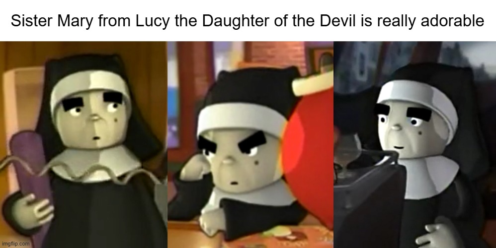 Lucy, the Daughter of the Devil is criminally underrated | Sister Mary from Lucy the Daughter of the Devil is really adorable | image tagged in adult swim,underrated | made w/ Imgflip meme maker