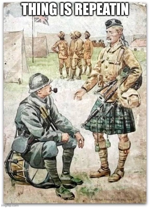 Scottsman & Frenchman | THING IS REPEATIN | image tagged in scottsman frenchman | made w/ Imgflip meme maker