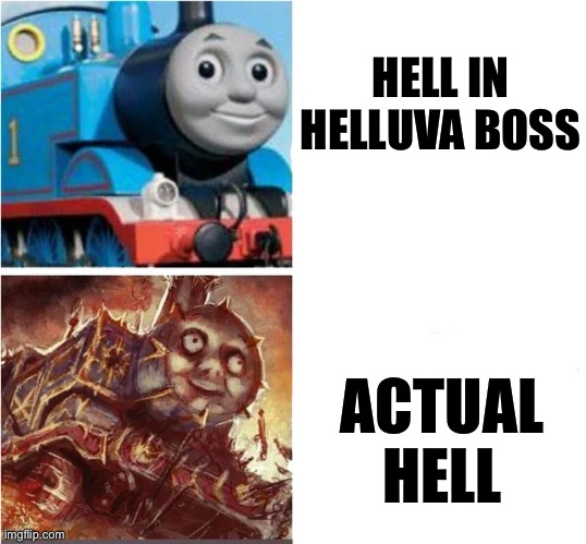 HELL IN HELLUVA BOSS; ACTUAL HELL | made w/ Imgflip meme maker