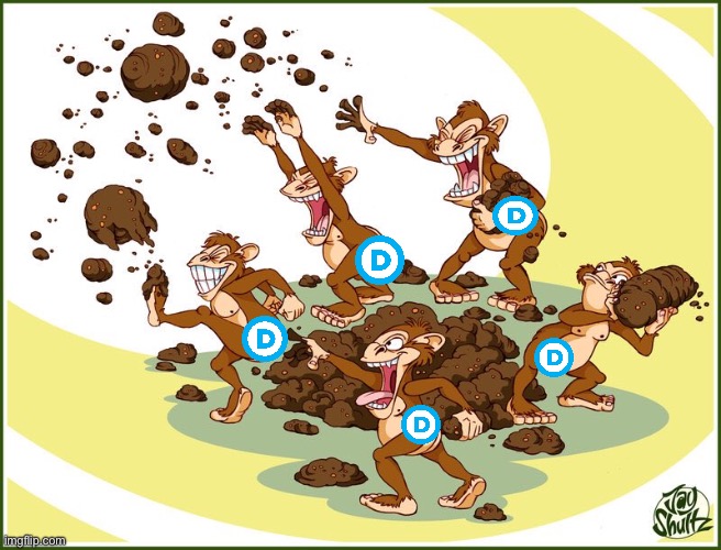Poop flinging monkeys | image tagged in poop flinging monkeys | made w/ Imgflip meme maker