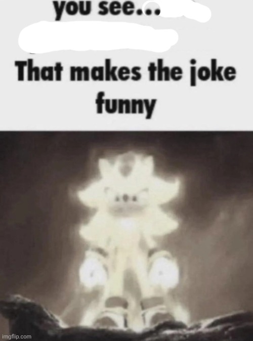 You see the punchline is that makes the joke funny shadow | image tagged in you see the punchline is that makes the joke funny shadow | made w/ Imgflip meme maker