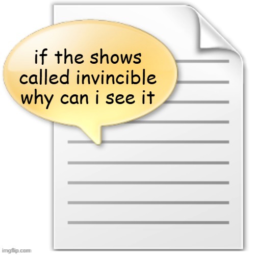 tgwesdfx | if the shows called invincible
why can i see it | image tagged in tgwesdfx | made w/ Imgflip meme maker