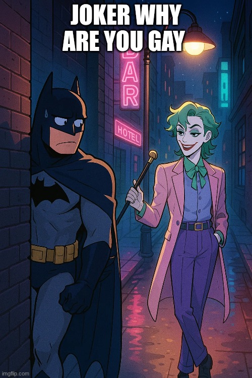 JOKER WHY ARE YOU GAY | made w/ Imgflip meme maker