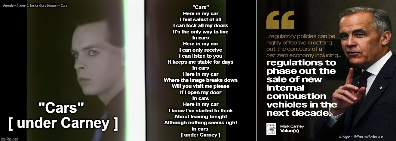 Sarcasm Parody - "Cars" [ under Carney ] | Image - @PierrePoilievre | made w/ Imgflip meme maker