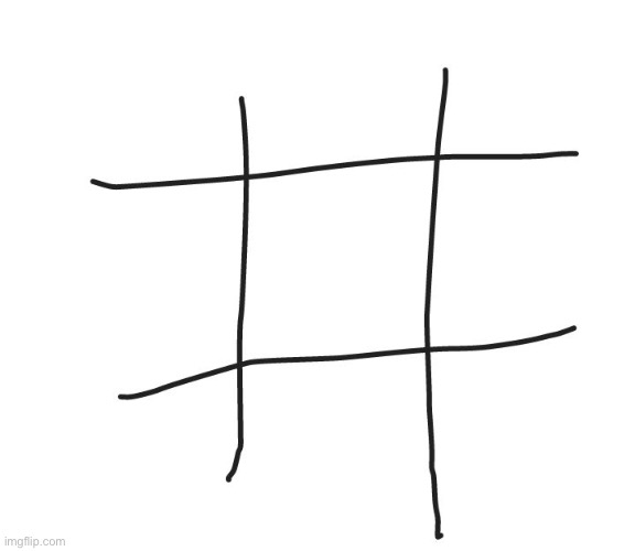 Tic tac toe | image tagged in tic tac toe | made w/ Imgflip meme maker