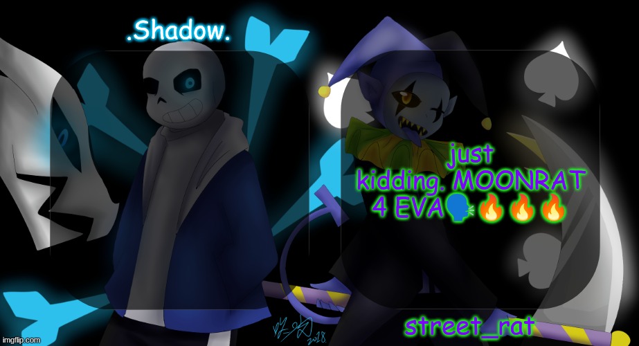 street and moons shared temp | just kidding. MOONRAT 4 EVA🗣🔥🔥🔥 | image tagged in street and moons shared temp | made w/ Imgflip meme maker
