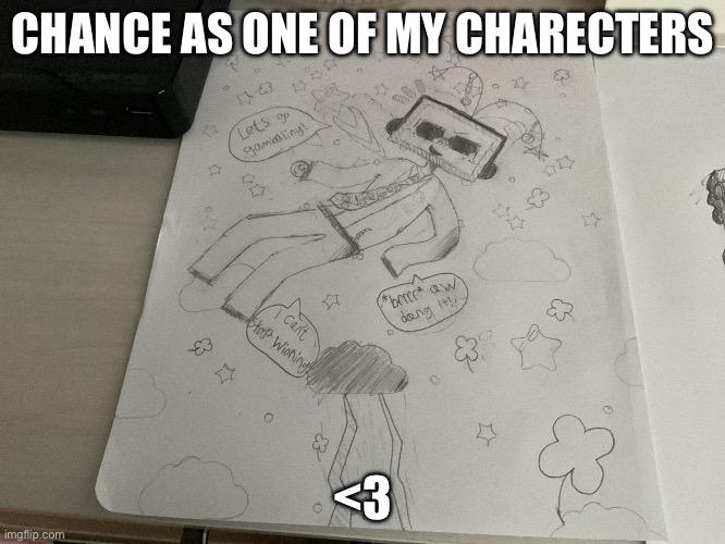 CHANCE AS ONE OF MY CHARECTERS; <3 | made w/ Imgflip meme maker