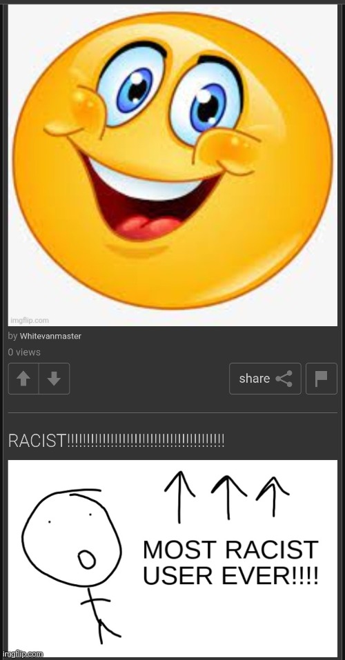 I'm the most racist user ever | made w/ Imgflip meme maker