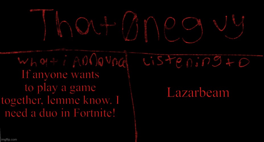 Sorry I haven’t been very active, but that (might) change! My username is Sammywich17! | Lazarbeam; If anyone wants to play a game together, lemme know. I need a duo in Fortnite! | image tagged in my new logo | made w/ Imgflip meme maker