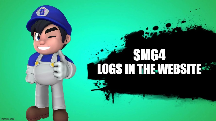 If smg4 was in smash | SMG4; LOGS IN THE WEBSITE | image tagged in everyone joins the battle,funny memes,smash bros | made w/ Imgflip meme maker