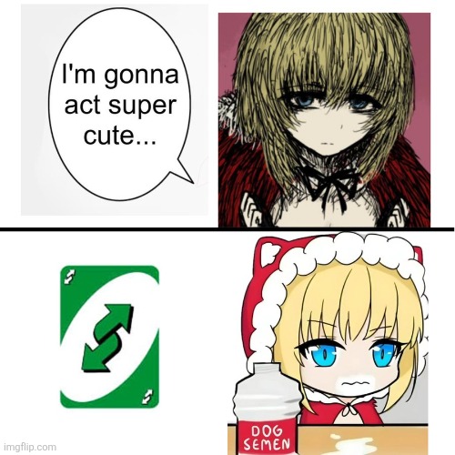 I’m gonna act super cute… | image tagged in i m gonna act super cute | made w/ Imgflip meme maker