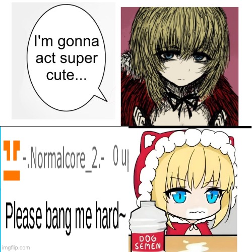 I’m gonna act super cute… | image tagged in i m gonna act super cute | made w/ Imgflip meme maker