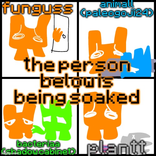 the 4-way temp | the person below is being soaked | image tagged in the 4-way temp | made w/ Imgflip meme maker