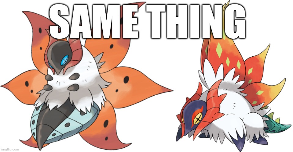 SAME THING | image tagged in volcarona,slither wing | made w/ Imgflip meme maker