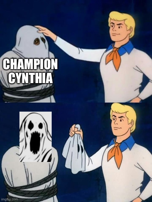 Scooby doo mask reveal | CHAMPION CYNTHIA | image tagged in scooby doo mask reveal | made w/ Imgflip meme maker