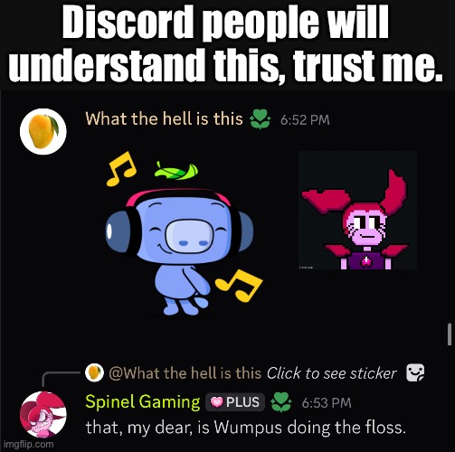 Only in BeluGANG Discord (Part 1) | Discord people will understand this, trust me. | image tagged in only in belugang,spinel of topic | made w/ Imgflip meme maker