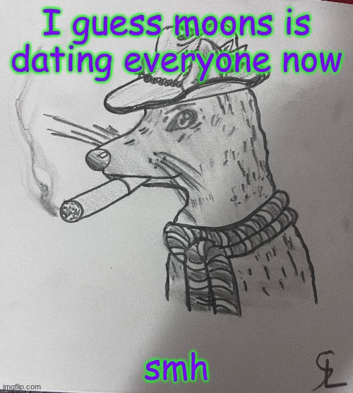 learn what read the room means before saying dumbshit guys | I guess moons is dating everyone now; smh | image tagged in cool ass rat smoking a fat one credits to -sl-artistic | made w/ Imgflip meme maker