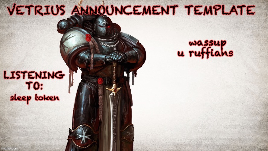 how was yalls day? | wassup u ruffians; sleep token | image tagged in vetrius announcement temp 1 | made w/ Imgflip meme maker