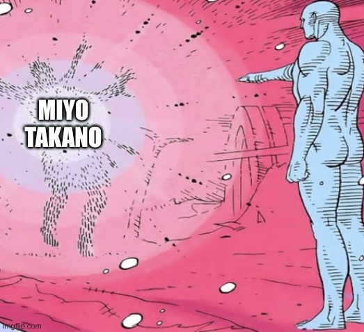 Anime Lady Hitler Deserves Worse | MIYO TAKANO | image tagged in doctor manhattan,memes,anime | made w/ Imgflip meme maker