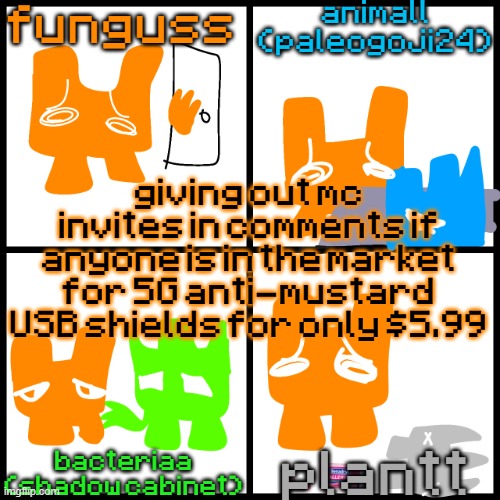 the 4-way temp | giving out mc invites in comments if anyone is in the market for 5G anti-mustard USB shields for only $5.99 | image tagged in the 4-way temp | made w/ Imgflip meme maker